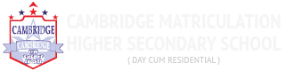 Cambridge Matric Hr. Sec. School | Best School in Cheyur